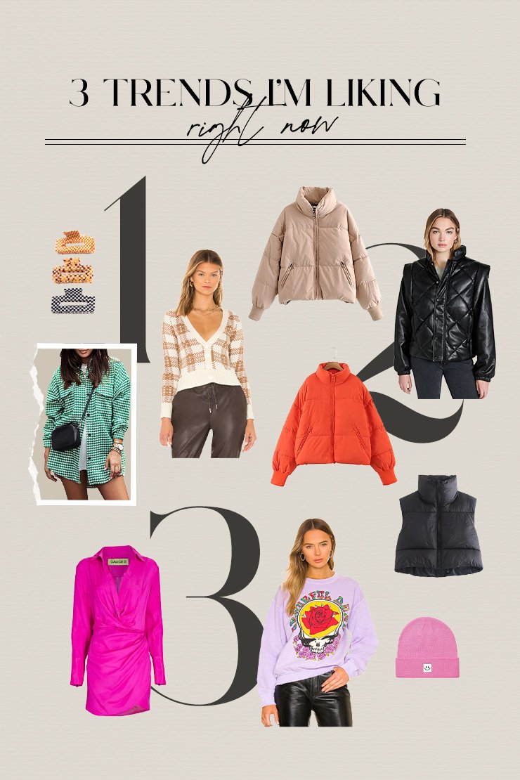 3 TRENDS I'M LIKING RIGHT NOW