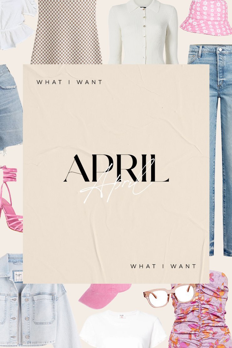 WHAT I WANT: APRIL